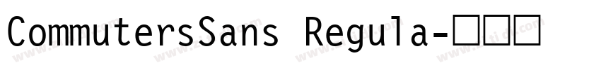 CommutersSans Regula字体转换